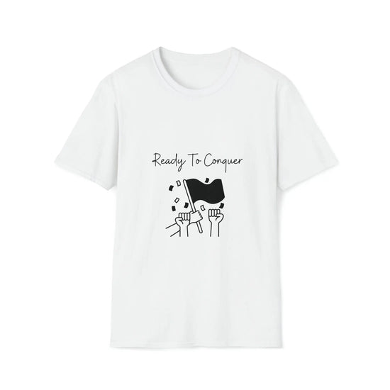 Ready To Conquer -Unisex Softstyle T-Shirt, Casual Shirt, Empowerment shirt, Postive Shirt, Birthday Gift, Casual wear The Aurora Touch