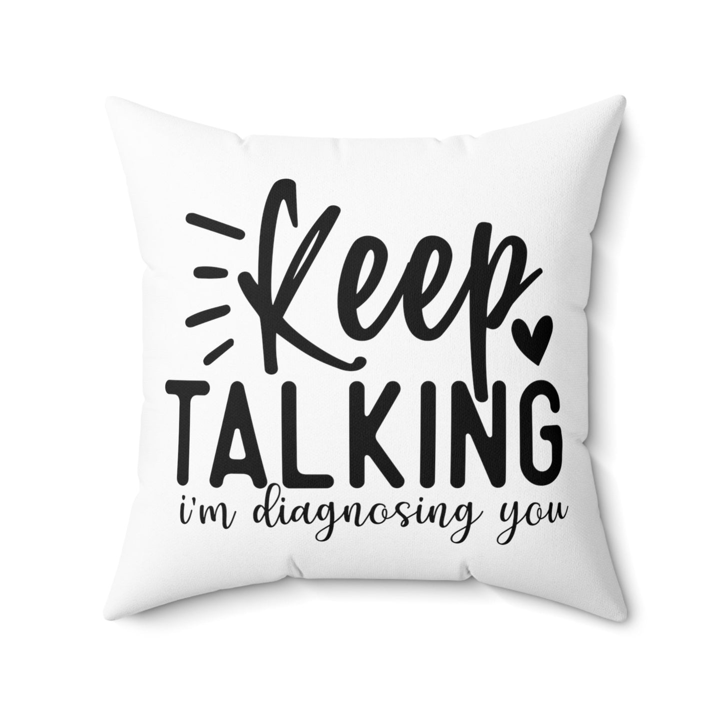 Spun Polyester Square Pillow, Sarcastic couch pillow, Humorous house decor