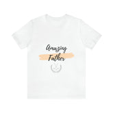 Amazing Father Unisex Jersey Short Sleeve Tee, Great Dad Xmas bday novelty short sleeve casual gift for every day use