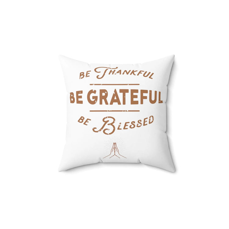 Spun Polyester Thanksgiving square pillow grateful accent couch chair throw cushion bedroom living room whole family home decor The Aurora Touch