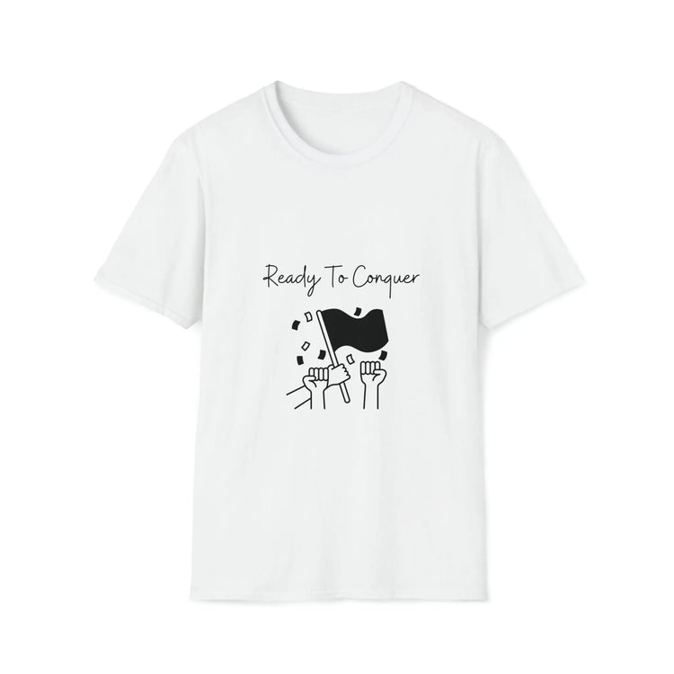Ready To Conquer -Unisex Softstyle T-Shirt, Casual Shirt, Empowerment shirt, Postive Shirt, Birthday Gift, Casual wear The Aurora Touch