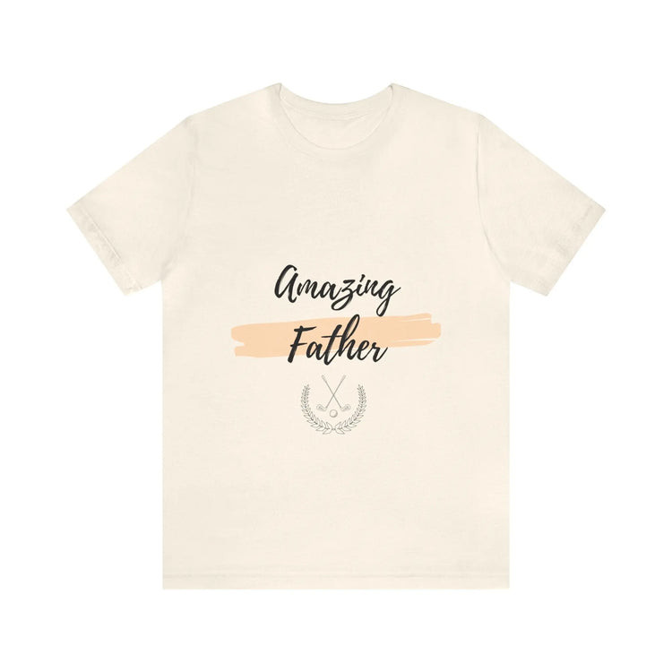 Amazing Father Unisex Jersey Short Sleeve Tee, Great Dad Xmas bday novelty short sleeve casual gift for every day use
