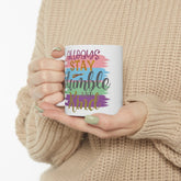Ceramic Mug 11oz, Inspirational Coffee Mug, Positive Message Tea Mug, Colorful drinking mug, Valentines gift idea, gift for Colleague The Aurora Touch