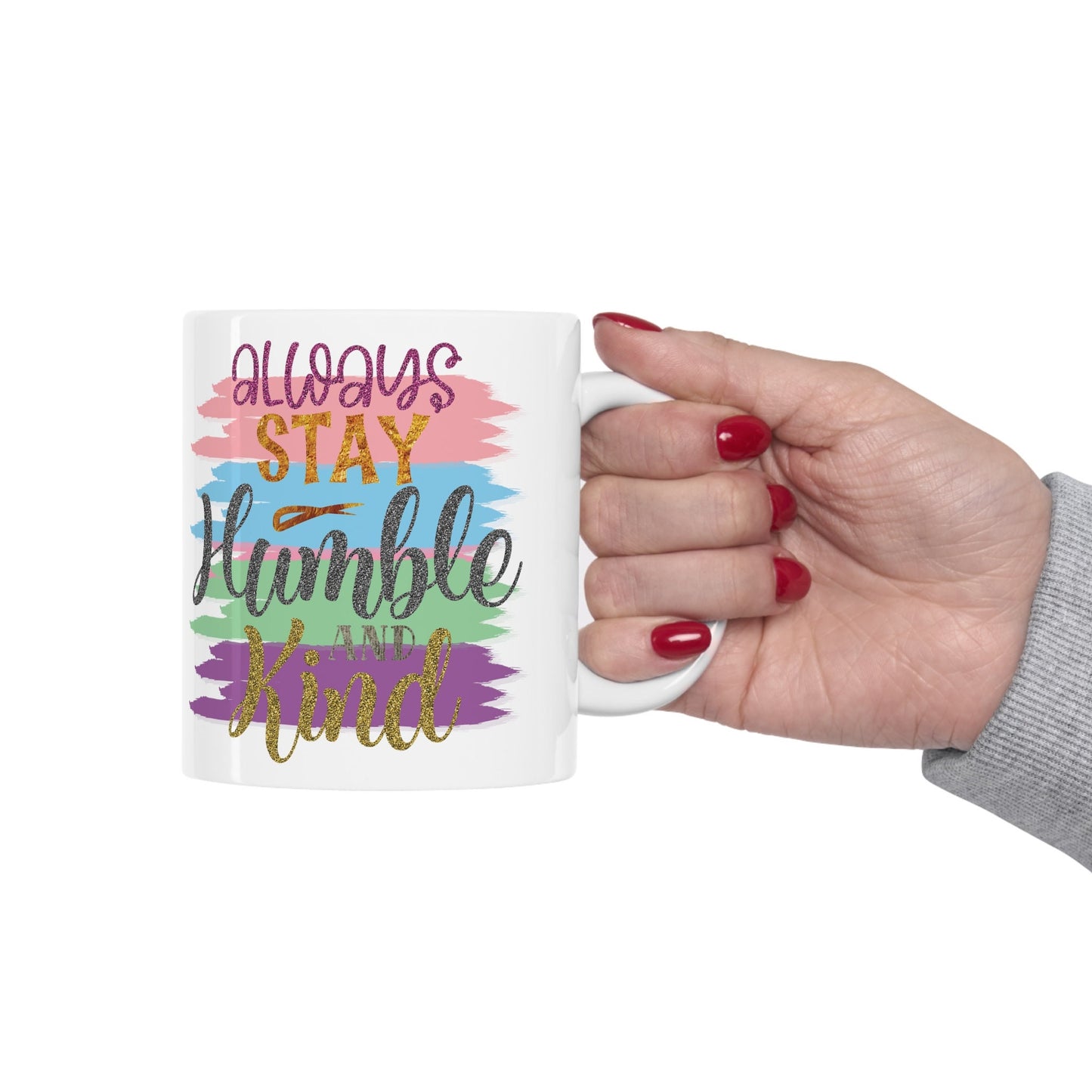 Ceramic Mug 11oz, Inspirational Coffee Mug, Positive Message Tea Mug, Colorful drinking mug, Valentines gift idea, gift for Colleague