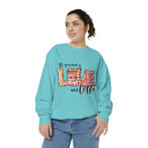 Unisex Garment-Dyed Sweatshirt, Valentines Day sweater, Valentine Lovers gift, Novelty Shirt, Girlfriend Valentine Gift, Warm cozy Sweater