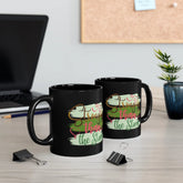 11oz Black Mug, Encouraging Coffee Mug, Empowering Mug, Mug with a Message, Printed on design, gift for the Young Teen, Cancer patient gift