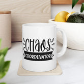 Ceramic Mug, (11oz, 15oz), Funny chaos humorous saying everyday office Coffee tea silly gift drinking cup The Aurora Touch