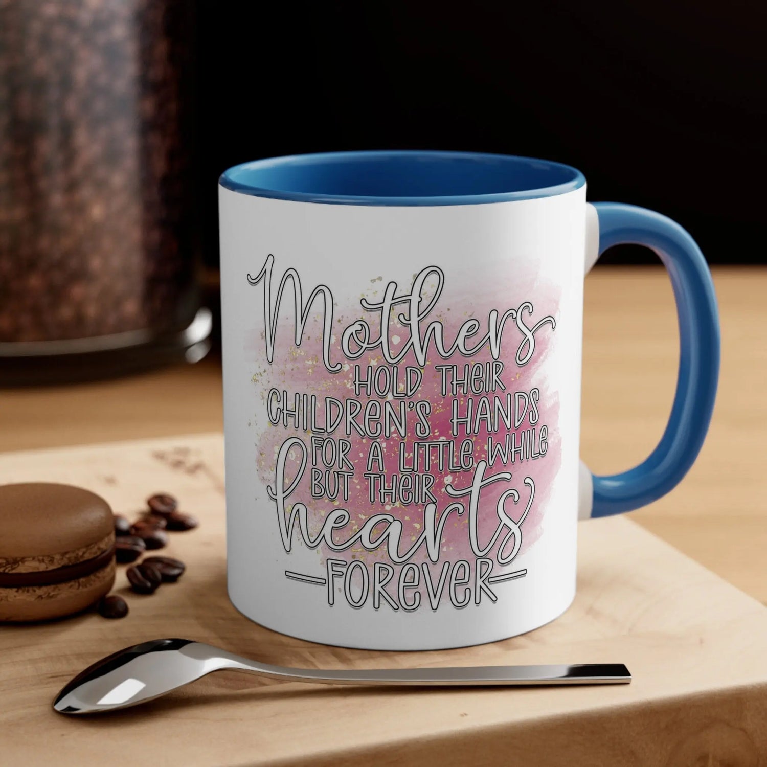 Accent Coffee Mug, 11oz, Heartfelt Mother loving messge two tone coffee tea handle pretty mom beverage drinking cup mug The Aurora Touch