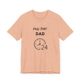 Full time Dad Jersey Short Sleeve Fathers Day Christmas holiday gift hard working thoughtful great papa shirt