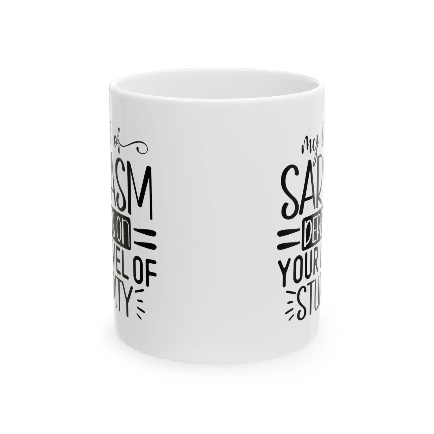 Ceramic Mug, (11oz, 15oz), Humorous silly coffee tea hot chocolate everyday mug, office employee funny gift item, silly Novelty gift