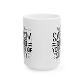 Ceramic Mug, (11oz, 15oz), Humorous silly coffee tea hot chocolate everyday mug, office employee funny gift item, silly Novelty gift