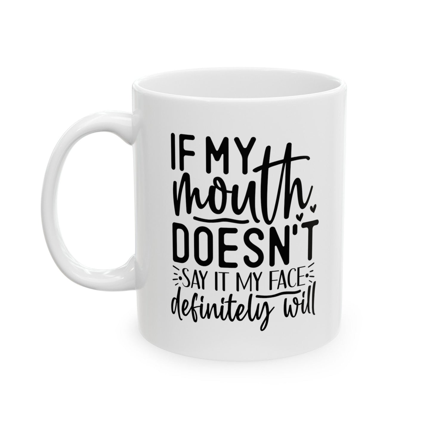 Ceramic Mug, (11oz, 15oz), Sarcastic Fun Coffee Tea Mug, Everyday Silly office kitchen mug, Funny humorous gift item for friend