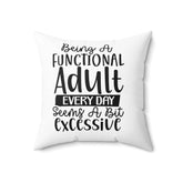 Spun Polyester Square Pillow, Humorous everyday casual couch bed throw pillow, funny accent day pillow The Aurora Touch