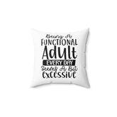 Spun Polyester Square Pillow, Humorous everyday casual couch bed throw pillow, funny accent day pillow