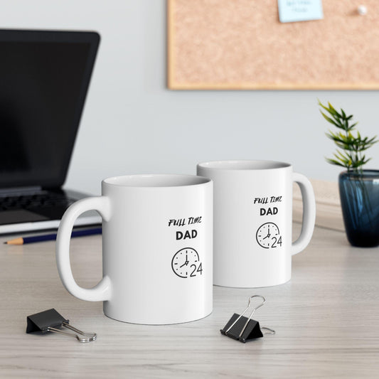Full Time DAD Ceramic Mug 11oz, warm coffee tea hot chocolate casual hard working father pappi drinking mug