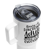 Travel mug with a handle, humorous funny silly saying elevated 25 oz spill proof sturdy strong BPA free coffee water drink car travel cup The Aurora Touch