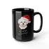 Dog Lover Maltese 15oz Black Mug - Xmas Gift, Fancy Coffee Cup, Hot Tea Designer Beverage Cup, Holiday Design The Aurora Touch