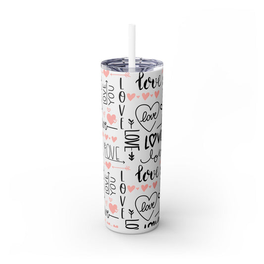 Love-Themed Skinny Tumbler with Straw, 20oz - Valentine's Day Gift, Cute Drinkware, Home Decor, Sweetheart Present, Motivational Mug