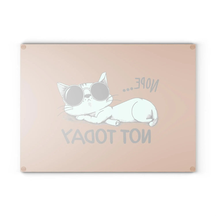 Funny Cat Glass Cutting Board-Nope Not Today Kitchen Decor, Pet Lover Gift, Cooking Accessory, Housewarming Gift, Cat Mom Kitchen